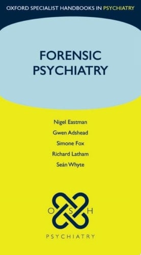 Forensic Psychiatry (Oxford Specialist Handbooks in Psychiatry)
