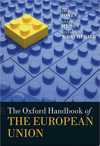 The Oxford Handbook of the European Union (Oxford Handbooks)