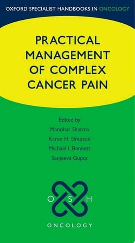 Practical Management of Complex Cancer Pain (Oxford Specialist Handbooks in Oncology)