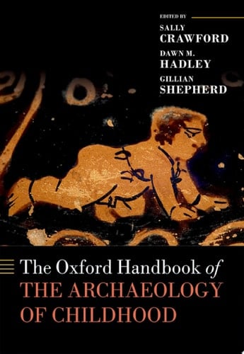 The Oxford Handbook Of The Archaeology Of Childhood