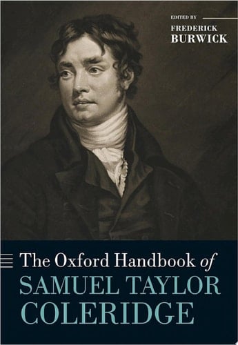 The Oxford Handbook of Samuel Taylor Coleridge (Oxford Handbooks)