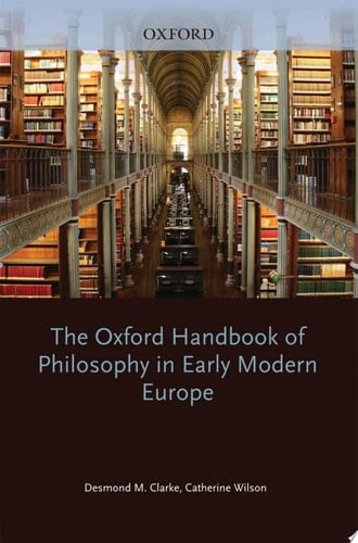 The Oxford Handbook Of Philosophy In Early Modern Europe