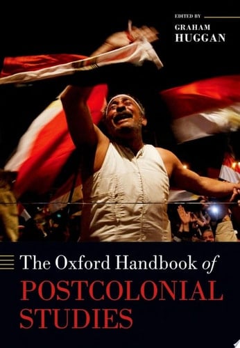 The Oxford Handbook Of Postcolonial Studies