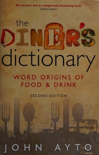 The diner's dictionary: word origins of food & drink