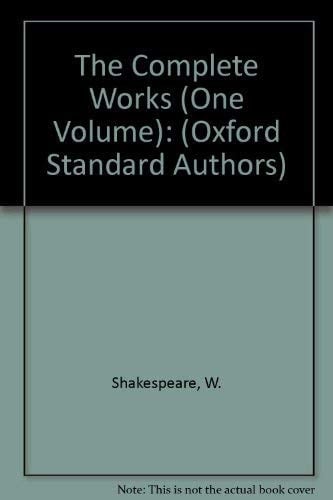 The Complete Works (One Volume): (Oxford Standard Authors)