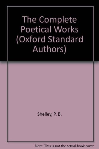 Shelley: Poetical Works (Oxford Standard Authors)