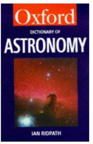 A Dictionary of Astronomy (Oxford Quick Reference)