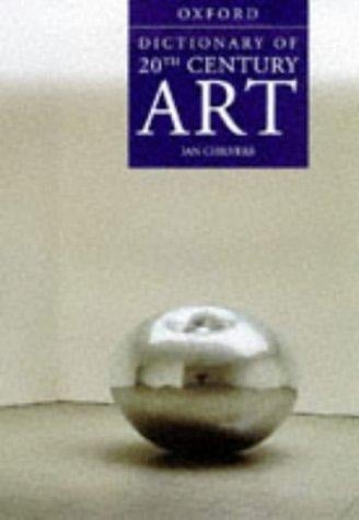 A Dictionary of Twentieth-Century Art (Oxford Profiles)