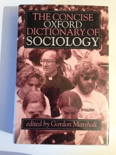 The Concise Oxford Dictionary of Sociology