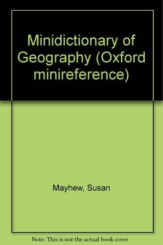 Minidictionary of Geography (Oxford Minireference)