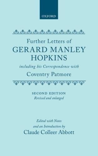 further Letters of Gerard Manley Hopkins: Including Many new Letters Discovered in 1952