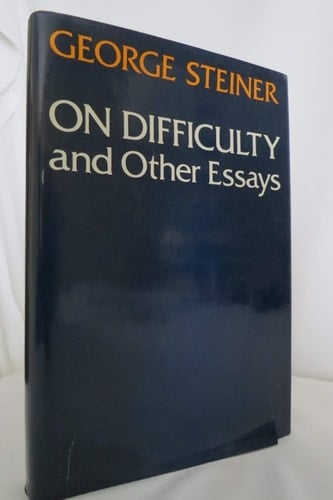 On Difficulty and Other Essays