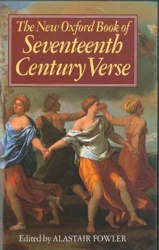 The New Oxford Book of Seventeenth-Century Verse (Oxford Books of Verse)