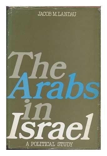Arabs in Israel: A Political Study (Royal Institute of International Affairs Series)