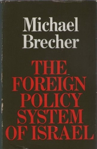 The foreign policy system of Israel: setting, images, process