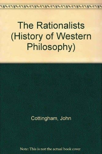 The Rationalists (A History of Western Philosophy Book 4)