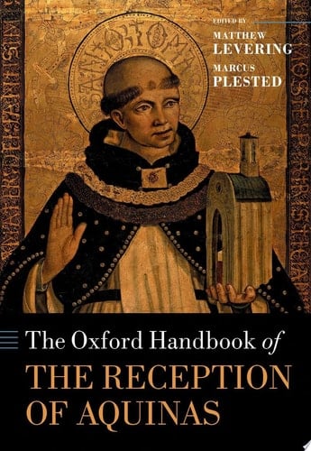The Oxford Handbook Of The Reception Of Aquinas