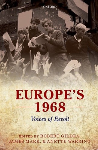 Europe's 1968: Voices of Revolt