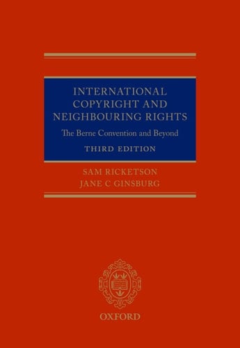 International Copyright and Neighbouring Rights: The Berne Convention and Beyond
