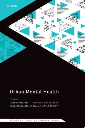 Urban Mental Health (Oxford Cultural Psychiatry)