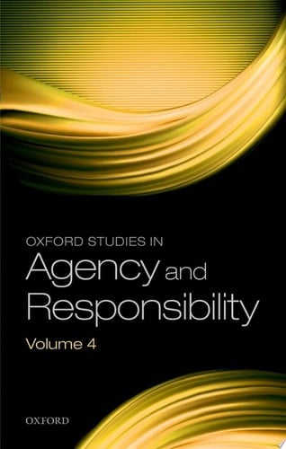 Oxford Studies In Agency And Responsibility