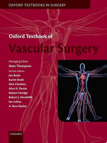 Oxford Textbook of Vascular Surgery (Oxford Textbooks in Surgery)