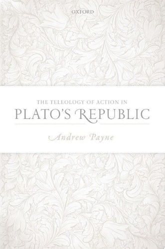 The Teleology of Action in Plato's Republic