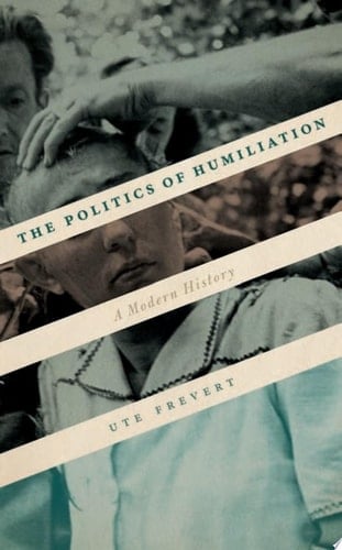 The politics of humiliation: a modern history
