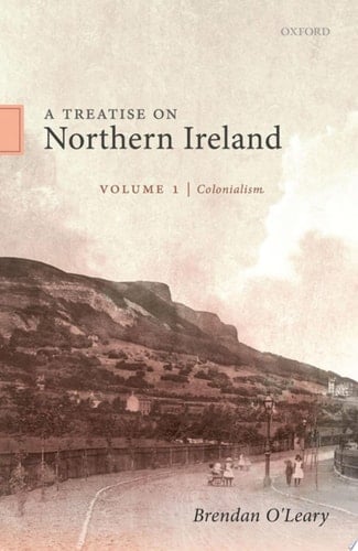 A Treatise On Northern Ireland, Volume I