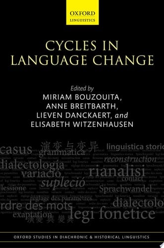 Cycles in Language Change (Oxford Studies in Diachronic and Historical Linguistics Book 37)