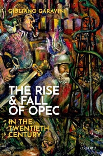 The Rise And Fall Of Opec In The Twentieth Century