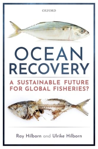 Ocean Recovery: A sustainable future for global fisheries?