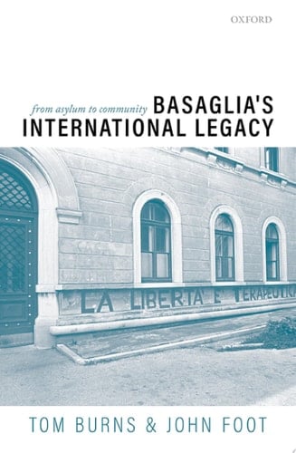 Basaglia's International Legacy: From Asylum To Community