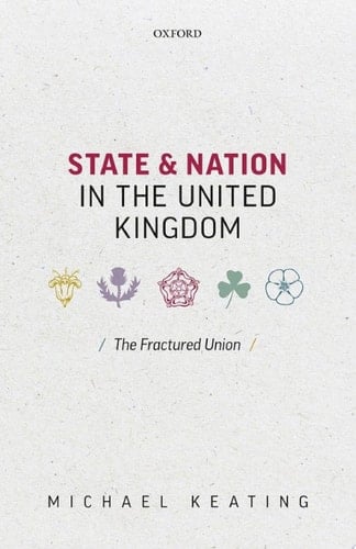 State and Nation in the United Kingdom: The Fractured Union