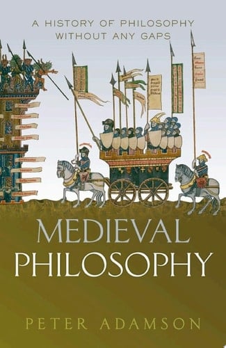 Medieval Philosophy: A history of philosophy without any gaps, Volume 4