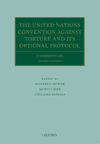 The United Nations Convention Against Torture and its Optional Protocol: A Commentary (Oxford Commentaries on International Law)