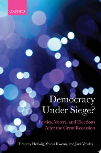 Democracy Under Siege?: Parties, Voters, And Elections After The Great Recession
