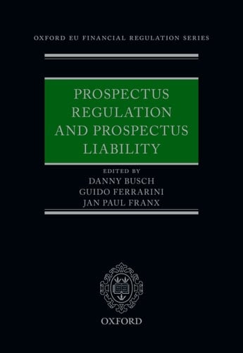 Prospectus Regulation and Prospectus Liability (Oxford EU Financial Regulation)