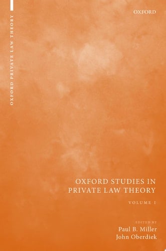 Oxford Studies In Private Law Theory: Volume I