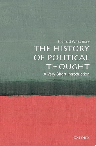 The History of Political Thought: A Very Short Introduction (Very Short Introductions)