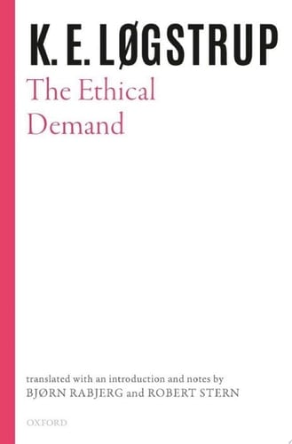 The Ethical Demand (Selected Works of K.E. Logstrup)