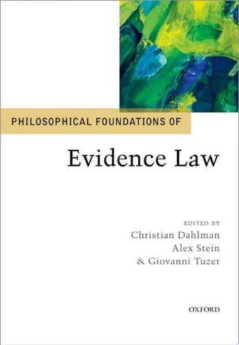 Philosophical Foundations of Evidence Law (Philosophical Foundations of Law)