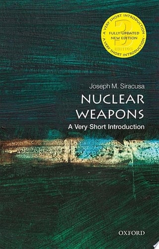 Nuclear Weapons: A Very Short Introduction