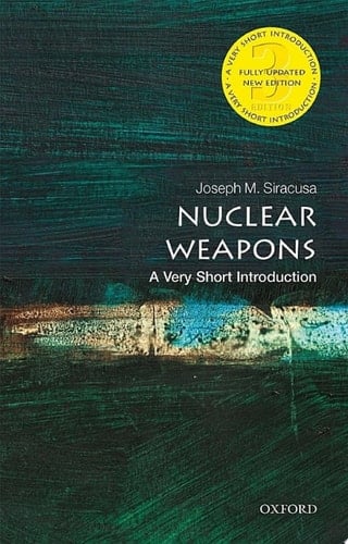 Nuclear Weapons: A Very Short Introduction (Very Short Introductions)