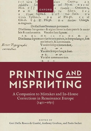 Printing and Misprinting: A Companion to Mistakes and In-House Corrections in Renaissance Europe (1450-1650)
