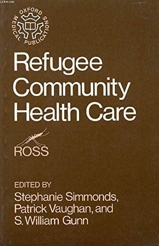 Refugee Community Health Care (Oxford Medical Publications)