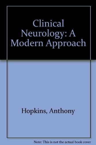 Clinical Neurology: A Modern Approach