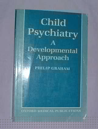 Child Psychiatry: A Developmental Approach