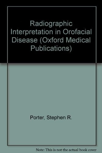 Radiographic Interpretation in Orofacial Disease (Oxford Medical Publications)