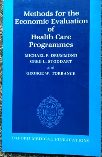 Methods for the Economic Evaluation of Health Care Programs (Oxford Medical Publications)